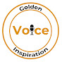 Golden Voice Inspiration