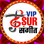 Vip Sur Sangeet