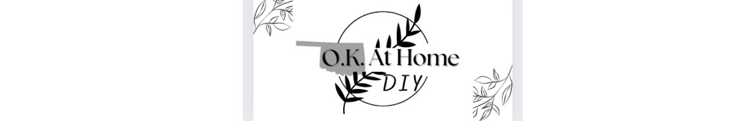 O.K. at Home DIY