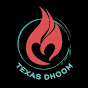 Texas Dhoom