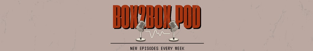 Box2Box Podcast