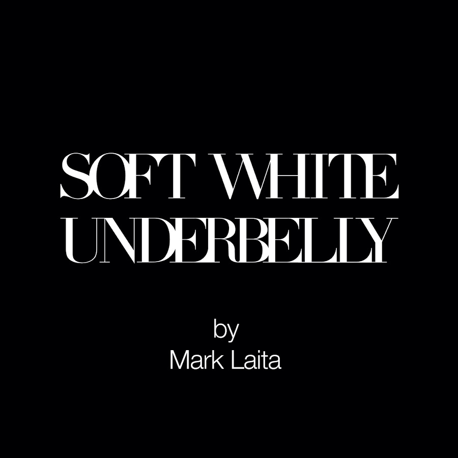 Soft White Underbelly @SoftWhiteUnderbelly