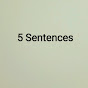 5 sentences 