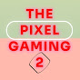 THE PIXEL GAMING 2