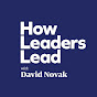 How Leaders Lead with David Novak