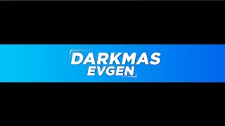 Заставка Ютуб-канала DarkmasEvgen