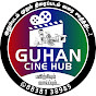 GUHAN CINE HUB