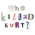 Who Killed Kurt OFFICIAL