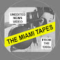 THE MIAMI TAPES