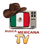 MUSICA MEXICANA TV