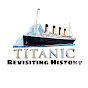 TITANIC.Revisiting.History 