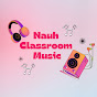 Nauh Classroom Music