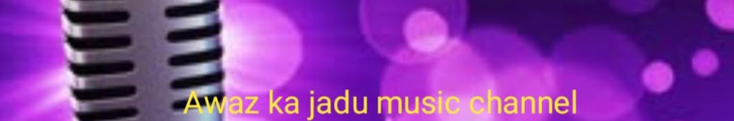 Awaz ka jadu music channel