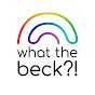 What the Beck? !