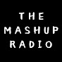 THE MASHUP RADIO