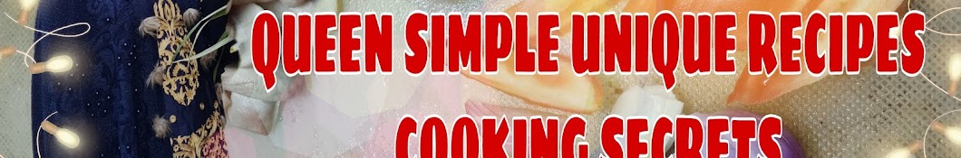 Queen simple unique recipes cooking secrets