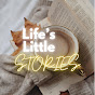 Life's Little Stories