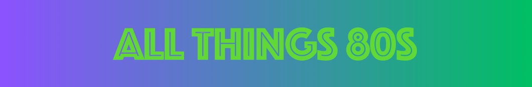 All Things 80s Banner