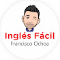 Francisco Ochoa Inglés Fácil