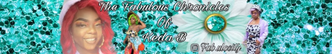 The Fabulous Chronicles Of Keda B