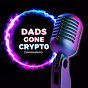 Dads Gone Crypto