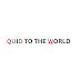 QUID TO THE WORLD