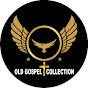 OLD GOSPEL COLLECTION