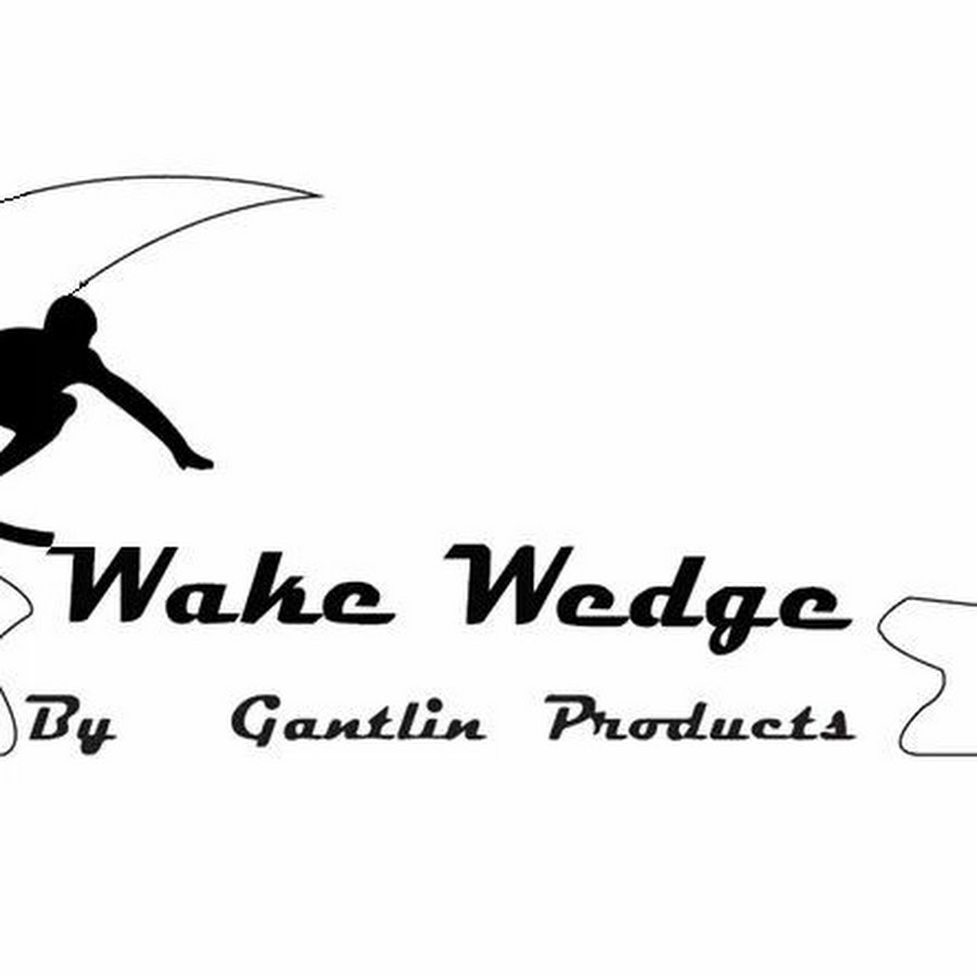 Gantlin Products / Wake Wedge