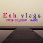 Esk vlogs beauty of nature &rivers