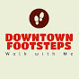 DOWNTOWN FOOTSTEPS