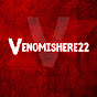 venomishere22