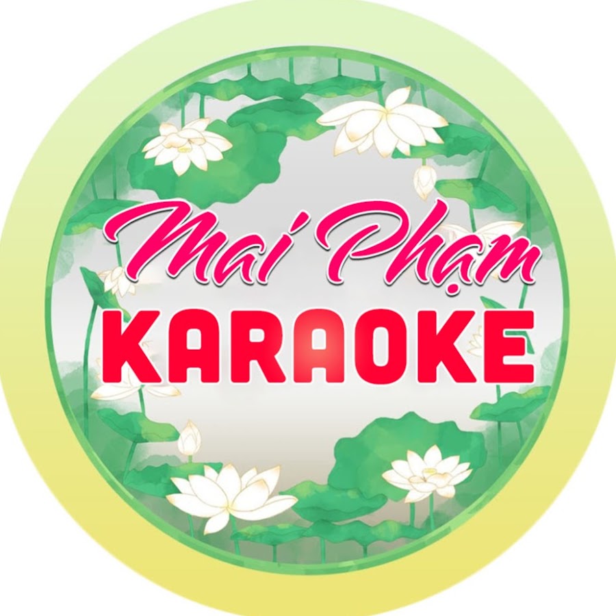 Karaoke Mai Phạm @karaokemaipham