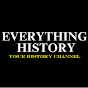 EVERYTHING HISTORY