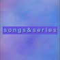 songs&series