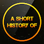 A Short History Of