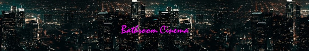 BathroomCinema