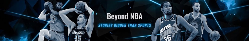 Beyond NBA