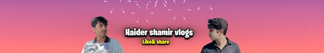 Haider Shamir Vlogs Banner