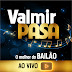 logo VALMIR PASA O MELHOR DO BAILÃO