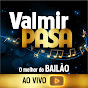 VALMIR PASA O MELHOR DO BAILÃO