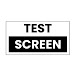 Test Screen