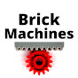Brick Machines