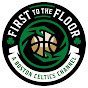 First to the Floor: A Boston Celtics Channel