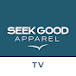 Seek Good Apparel TV