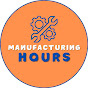 Manufacturing Hours