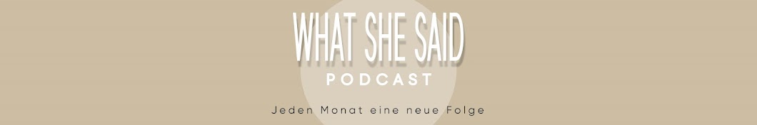 What She Said Podcast