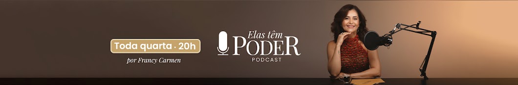 Elas Têm Poder Podcast / Francy Carmen