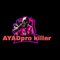 Ayadpro killer