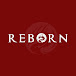 REBORN