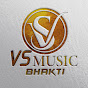 Vs Music Bhagti 